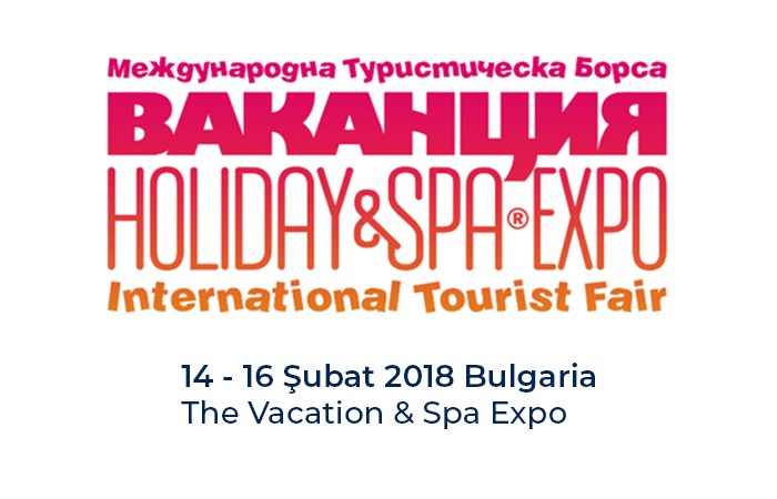 14 - 16 Şubat 2018 Bulgaria – the Vacation & Spa Expo